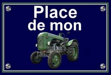 plaque " PLACE DE MON TRACTEUR STEYR 180  " 