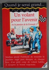 Un Volant pour l'avenir ou la passion de la Formule 1 - D. Mitrecey - Illustré -