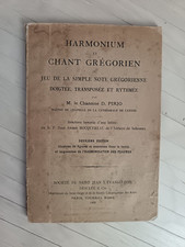 Chanoine D.Pirio. Harmonium et Chant Grégorien. Edition de 1931.