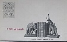 PUBLICITE SUSSE FRERES FONDEURS SERRE LIVRE ELEPHANTS ARY BITTER DE 1926 AD PUB
