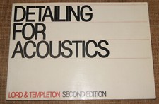 Detailing for acoustics Lord&Templeton 2e ed bâtiment isolation acoustique
