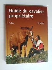 Guide du cavalier propriètaire - G. Lux - Vigot - Comme neuf