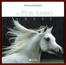 Le Pur Sang Arabe, chevaux
