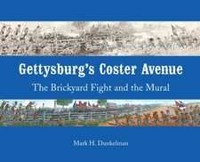 Mark H Dunkelman Gettysburg's