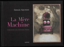 La Mère Machine - L'Histoire des Ateliers Tosco par Sergio AQUINO