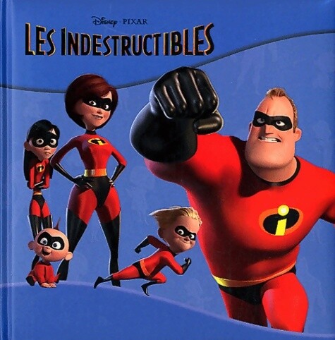 Les indestructibles disney - les,