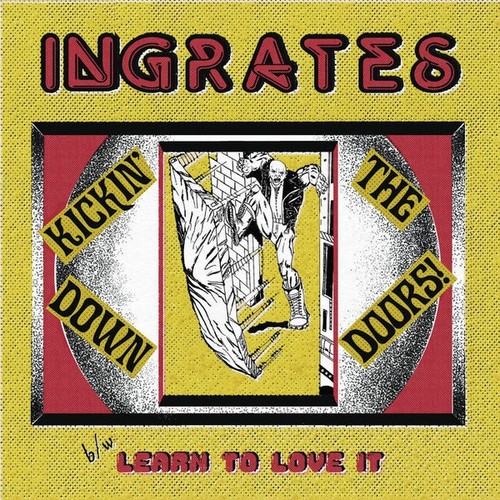 Ingrates kickin down the - ingrates, kickin'