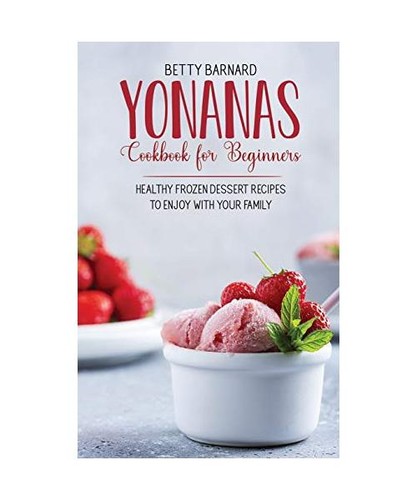 Yonanas cookbook for - yonanas,