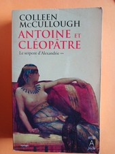COLLEEN McCULLOUGH ANTOINE ET CLÉOPÂTRE LE SERPENT D'ALEXANDRIE