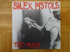 TRES RARE SP TOO MUCH " SILEX PISTOLS "  1978  FRENCH PUNK EXPLOITATION BORN BAD
