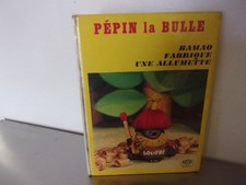 Vintage 1969  - PEPIN la BULLE - BAMAO FABRIQUE UNE ALLUMETTE  - ORTF   BELOKAPI