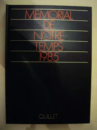 Memorial notre temps - memorial, 1985