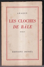 ARAGON: LES CLOCHES DE BÂLE. DENOËL. 1946.