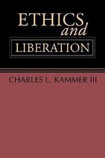 Ethics and Liberation : An