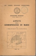 Aspects de la GÉOMORPHOLOGIE du MAROC Dresch Gigout Joly Le Coz & Raynal 1952 EO