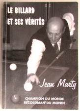 Le Billard et ses vérités. Jean Marty Champion du Monde Dédicace de l'auteur