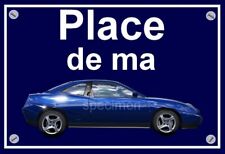 plaque " PLACE DE MA FIAT
