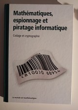 Le monde est mathématique - Codage et Cryptographie - Joan Gomez  - 2011 -  RBA