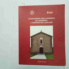 La Redécouverte Des Fresques De Caruberto San Martino Du Lac Bonazzi Cremona