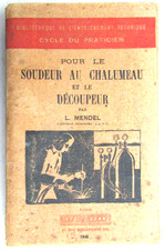 Pour le soudeur au chalumeau et le découpeur par L. Mendel Éditions Dunod 1948
