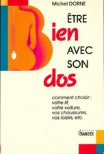 Etre bien avec son dos - Michel Dorne - V1953156