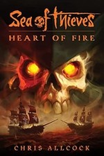 Sea of Thieves: Heart of Fire, Chris Allcock, Used; Good Book