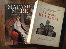 2 LIVRES NAPOLEON LE SOSIE DE L'AIGLE DEINCOURT ET MADAME MERE MARTINEAU