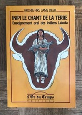 Inipi, Le Chant De La Terre - Enseignement Oral Des Indiens Lakota
