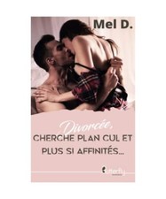 DIVORCEE, CHERCHE PLAN CUL ET PLUS SI AFFINITES..., D, MEL