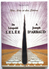De Léopold Lelée à Joseph d’Arbaud. Illustré. 1/ 300 num. CAMARGUE, ARLES