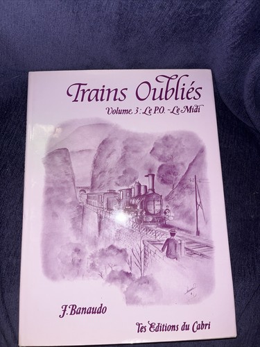 Trains oubliés volume po - trains, le