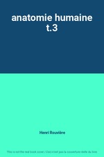anatomie humaine t.3, Henri