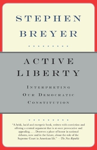 Stephen breyer active liberty - active,