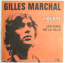 GILLES MARCHAL - SP (45T) "LIBERTÉ"