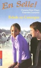 En selle Tome VII : Balade en Camargue - Christine Féret-F... - V641531