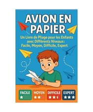 Avion en papier: Un Livre de