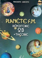 Planète F.M. Volume 2B - répertoire et théorie de Margueri... | Livre | Très bon