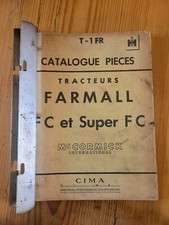 CATALOGUE PIECES TRACTEURS  FARMALL FC et SUPER FC Mc CORMICK T-1 FR 