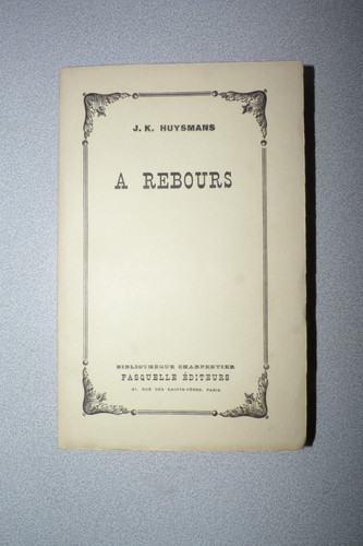 Huysmans a rebours - rebours,