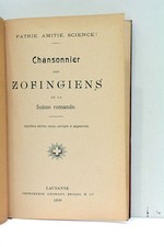 LIVRE ANCIEN CHANSONNIER DES ZOFINGIENS PARTITIONS ET CHANTS LAUSANNE 1898