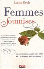Femmes Soumises ou comment garder son mari en lui disant toujours oui !