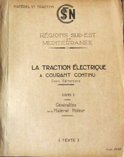 1952 SNCF  LA TRACTION ELECTRIQUE A COURANT CONTINU GENERALITES MATERIEL MOTEUR