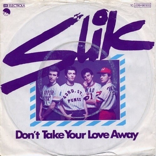 Slik don take your love - don't,