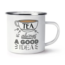 Thé Est Always A Bon Idée Rétro Émail Tasse - Drôle Earl Grey Anglais