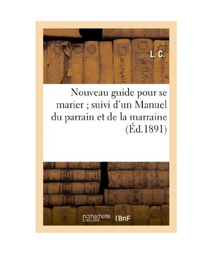 Nouveau guide pour marier - nouveau, se