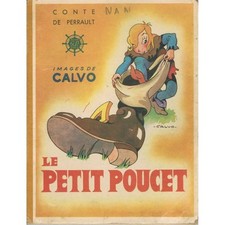 Le PETIT POUCET Conte de PERRAULT Illustrations CALVO Déchaux Éditions G-P 1947