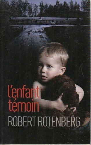 Enfant témoin robert - l'enfant, témoin.robert