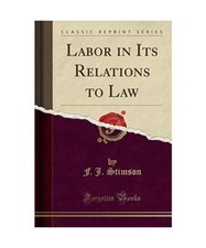 Labor in Its Relations to Law