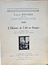 Emile Bayard - L'Histoire De L'Art En Images * 120 Planches * L. Mercier 1909