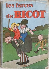 LES FARCES DE BICOT 05/1929 -TOME4 DANS LA SERIE - AUTEUR BRANNER